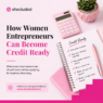 How Women Entrepreneurs Can Become Credit Ready